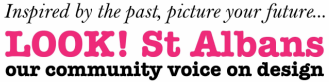 Look! St Albans - Our Community Voice on Design logo